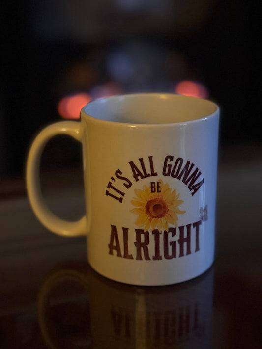 It's All Gonna Be Alright, Positive Coffee Mug Accentuate the Positive