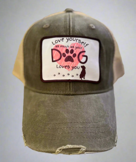 Love Yourself as Much as Your Dog Loves You Baseball Hat Accentuate the Positive