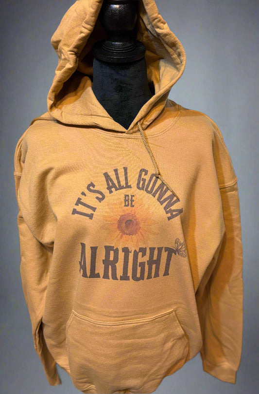 It's All Gonna Be Alright Hoodie Accentuate the Positive
