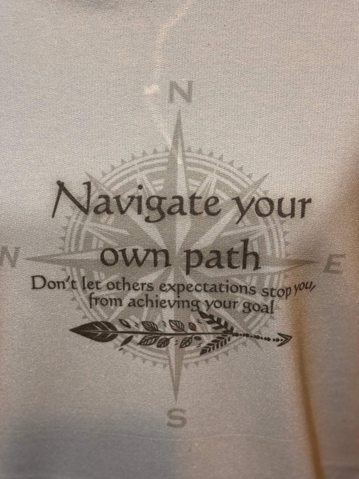 Navigate Your Own Path Hoodie Accentuate the Positive