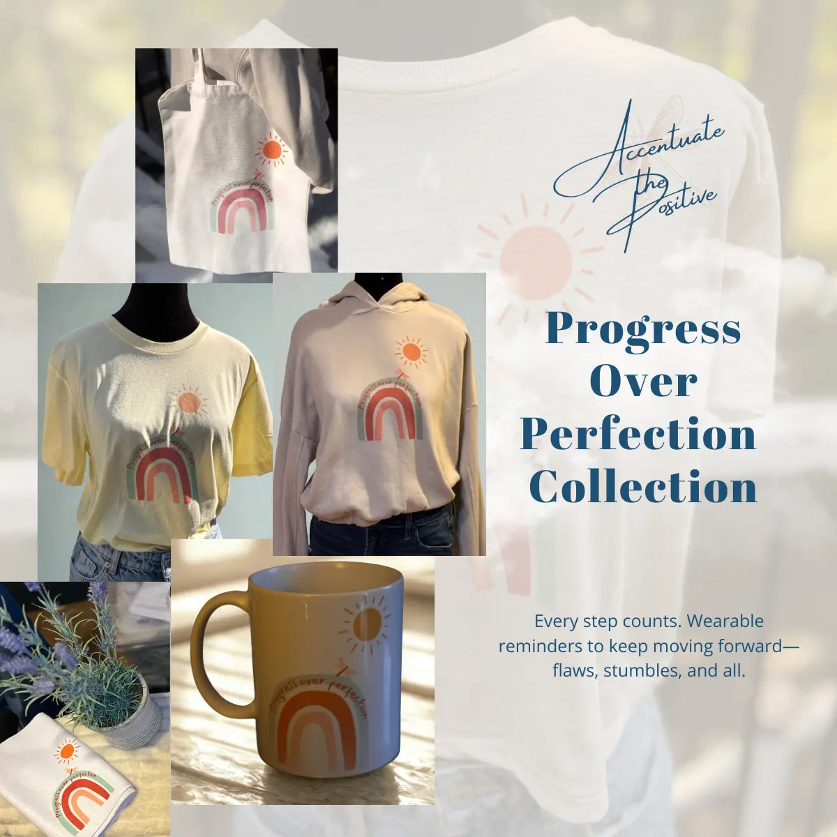 Progress Over Perfection Accentuate the Positive