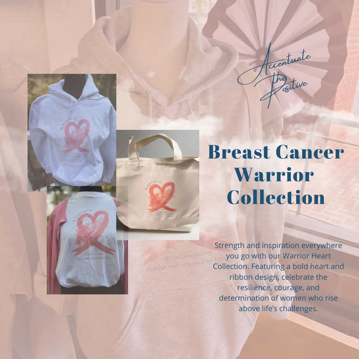 Breast Cancer Warrior Accentuate the Positive
