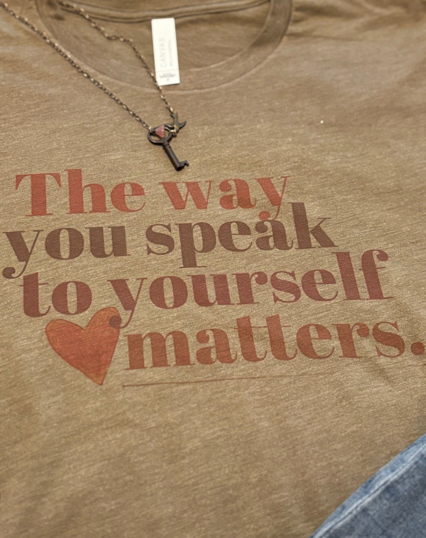 The Way You Speak to Yourself Matters Short Sleeve Tee