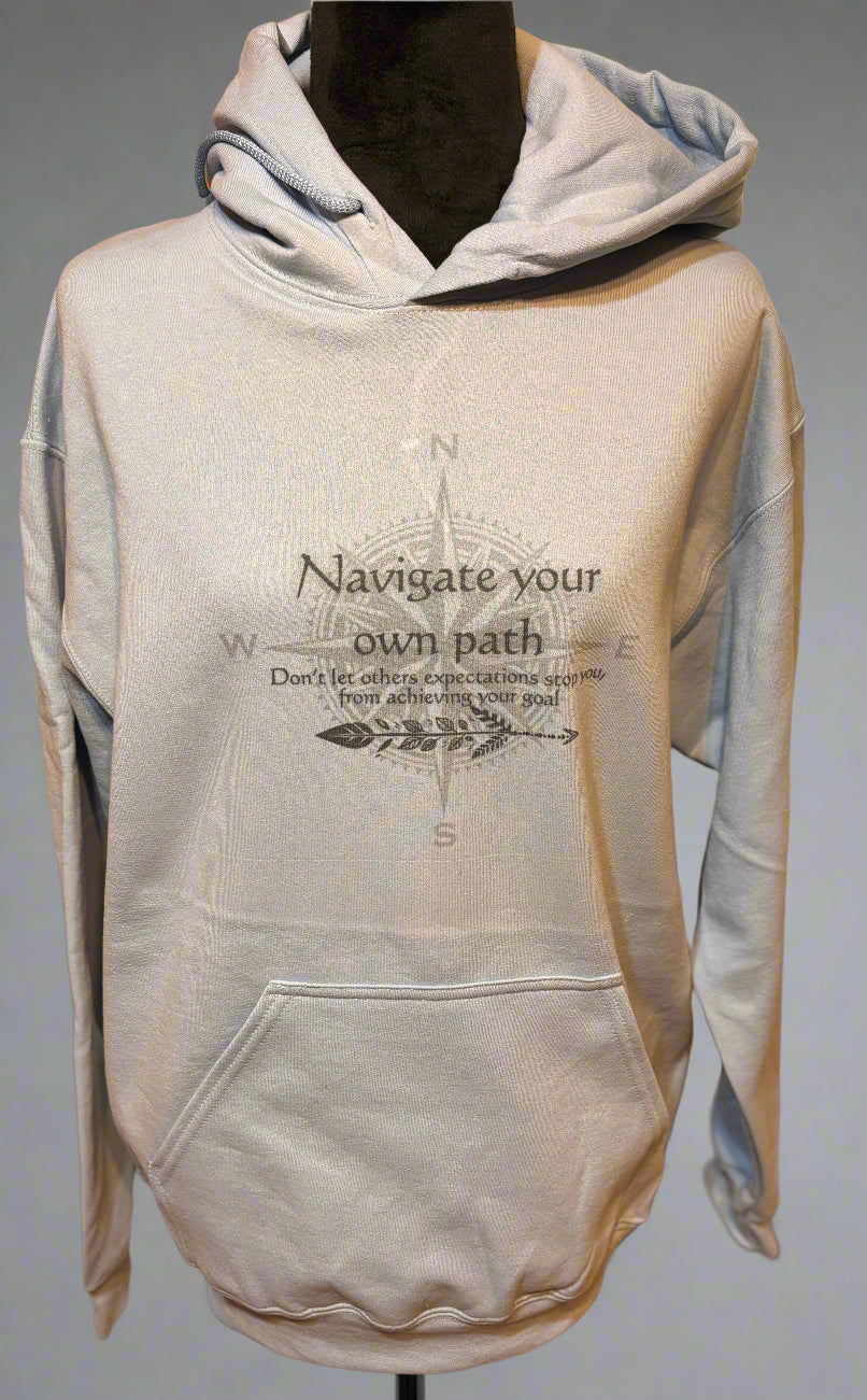 Navigate Your Own Path Hoodie