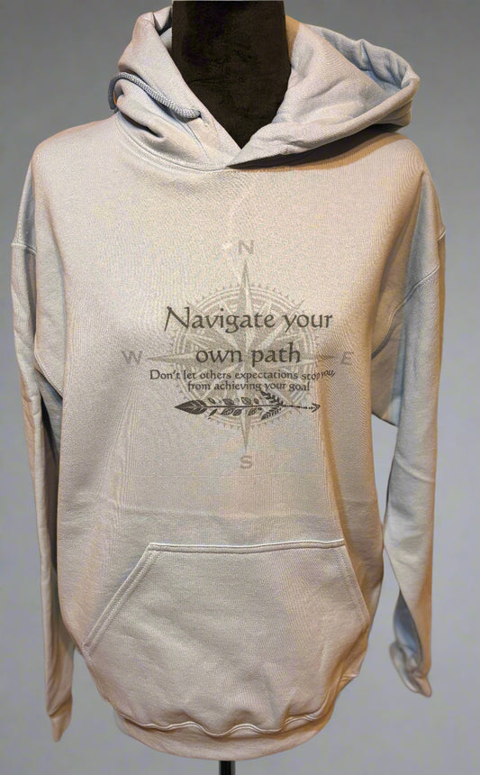 Navigate Your Own Path Hoodie
