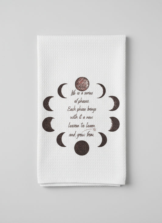 Life is a Series of Phases Dishtowel