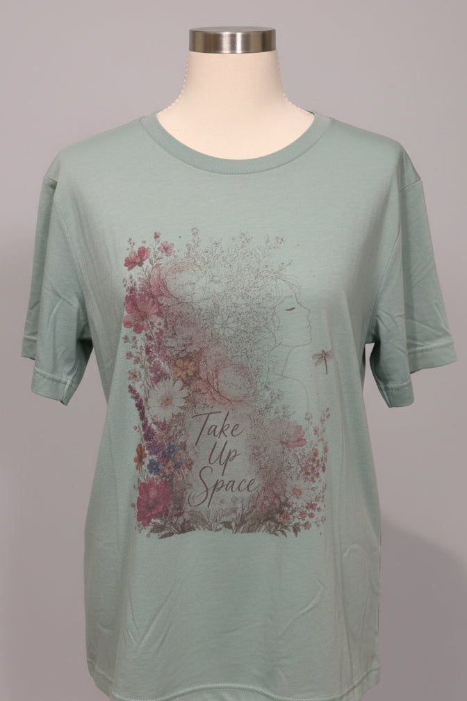 Take Up Space Floral Graphic Tee Inspirational Women’s Shirt