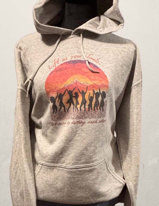 Lift As You Climb Hoodie – We Rise By Lifting Each Other