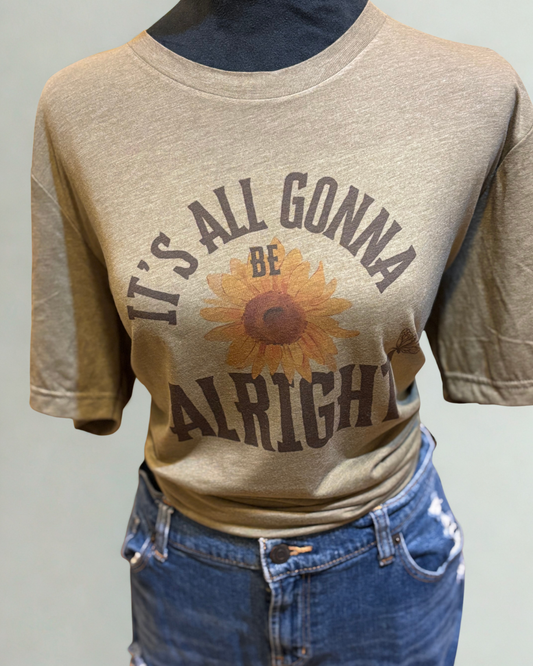 It’s All Gonna Be Alright T-Shirt – Uplifting Graphic Tee