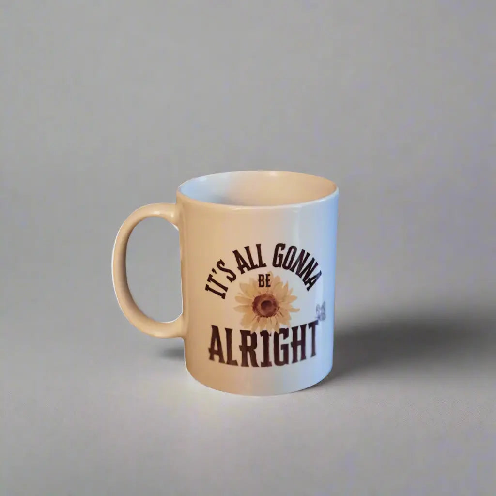 It's All Gonna Be Alright, Positive Coffee Mug Accentuate the Positive